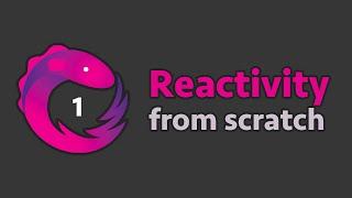 Reactive Programming from Scratch (JavaScript) - Ep1