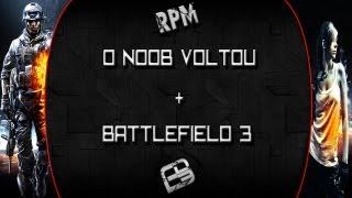 Battlefield 3 ► O Noob voltou *--*!