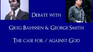 The Case For and Against God - Greg Bahnsen & George Smith