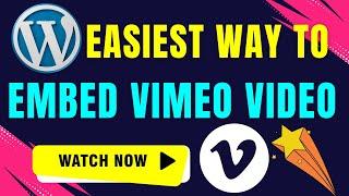 How to Embed Vimeo Videos in WordPress Blog (Gutenberg & Classic Editor Simple Guide)