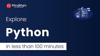 Python Tutorial | Explore Python In An Hour | Introduction To Python [What Is Python] - Mindmajix