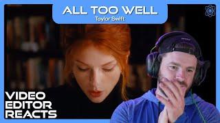 Video Editor Reacts to Taylor Swift - All Too Well