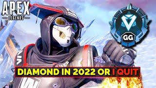 REACHING DIAMOND IN 2022 OR I UNINSTALL - APEX LEGENDS