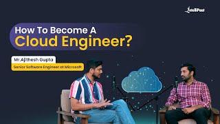 How To Become A Cloud Engineer | Azure Career Path | Intellipaat Podcast - 04