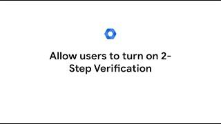 Allow users to turn on 2 Step Verification