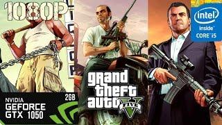 Grand Theft Auto V - GTA 5 - GTX 1050 - i5 750 - 1080p - 60 fps - high to very high setting