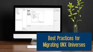 Best Practices for Migrating a BusinessObjects UNX Universe