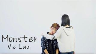 VIC LAU "Monster" Official MV