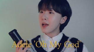 Adele - Oh My God (cover by Dabin Cha)