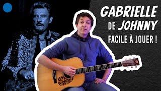  Gabrielle, de Johnny Hallyday en version FACILE À JOUER !