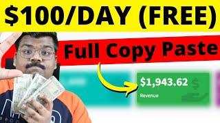 Earn $100 Per Day For Free (Copy Paste Method) | Best Way To Make Money Online From Home 2022