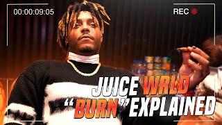 Juice WRLD talks about making his song Burn