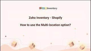 Using Shopify locations with Zoho Inventory