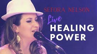 Sefora Nelson - Healing Power (Offizielles Live Video)