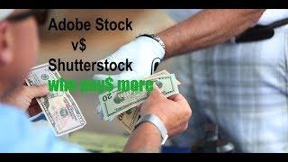 Shutterstock VS Adobe Stock who pays more