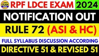 RPF RULE 72 (ASI & HC) | Notification Out | Full Syllabus Discussion | RPF LDCE EXAM 2024 #rpfldce