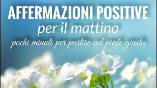 Una Meravigliosa Giornata - Affermazioni Positive per il mattino