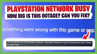 PLAYSTATION NETWORK BUSY | Why Playstation Network Currently Busy? Is There A Fix?