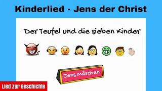 Der Teufel und die sieben Kinder - Jens der Christ #JensMärchen #Kinderlied4m3 #DieDreiLuegen