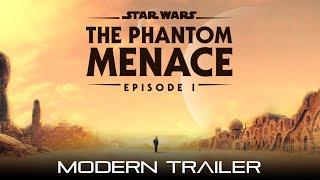 STAR WARS: The Phantom Menace [1999] - MODERN TRAILER [4K]