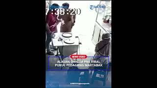 Alasan Oknum PNS Pukul Pedagang Martabak Ngaku Terpancing Emosi karena Kelelahan