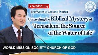 The Water of Life & Mother | WMSCOG, Church of God