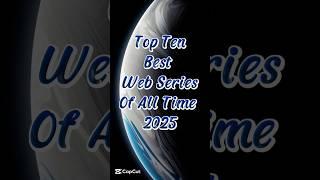 Top Ten Best Web series Of All Time 2025 #netflixmovies #webmovie #webseriesintamil #series