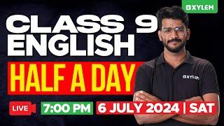 Class 9 English - Half A Day | Xylem Class 9