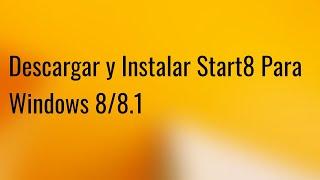 Descargar y Instalar Start8 Para Windows 8/8.1