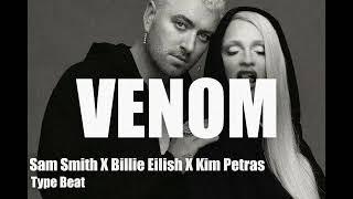 Sam Smith X Billie Eilish X Kim Petras ( Dark Pop Trap Type Beat ) - " VENOM "