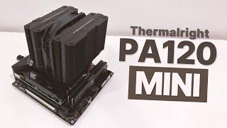 Thermalright PeerlessAssassin 120(PA120) Mini Review