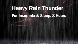  8 hrs Heavy Rain & Thunder Sounds ASMR For Sleep, Study  & Relax Better Quality