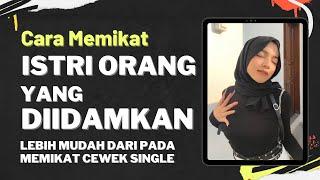 cara memikat istri orang yang diidamkan