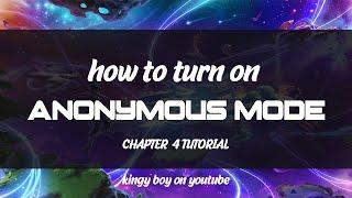 How to turn on ANONYMOUS mode in Fortnite Chapter 4! (2023)