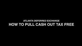 1031 Exchange - How to Pull Cash Out Tax Free