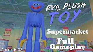 EVIL PLUSH TOY Full Gameplay | Super Market Map | Android Gameplay