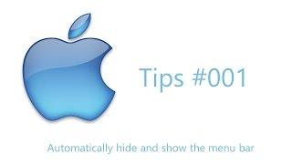 OSX Tips #1 Automatically hide and show the menu bar