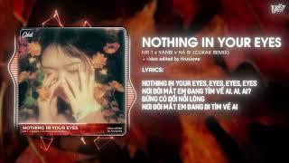 Nothing In Your Eyes - Mr T x Yanbi x Hà Bi「Cukak Remix」/ Audio Lyrics Video