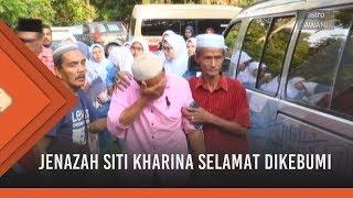 Jenazah Siti Kharina selamat dikebumi