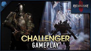 Remnant 2 - Challenger Gameplay