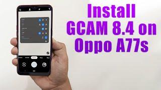 Download GCam 8.4 for Oppo A77s (Google Camera APK Port Install)