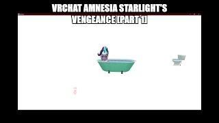 VRChat amnesia Starlight's Vengeance [PART 1]
