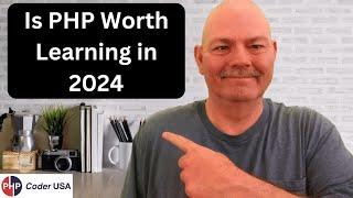 Is it Worth Learning PHP in 2024 | Does PHP Have a Future in 2024 | What is PHP's Future in 2024