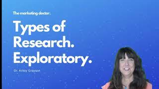 Exploratory Research. Insights from the marketing doctor.