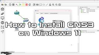 How to Install GNS3 on Windows 11 | GNS3 (2.2.44) | Easy Step-by-Step Setup Guide 