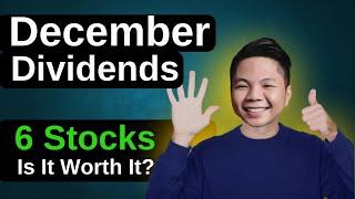 I Will Receive Dividend This December for My 6 Stocks – Is It Worth It?