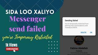 Sida loo xaliyo messenger send failed you're Temporary Restricted | Fix messenger send failed | 2022