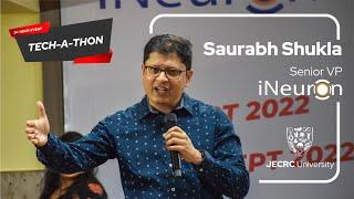 Mr. Saurabh Shukla | Tech - A - Thon | @iNeuroniNtelligence | JECRC University