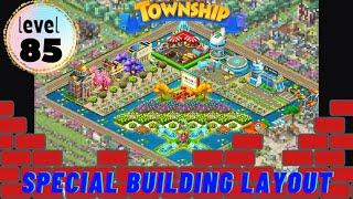 Township || Special Building Layout (Part I) || Level 85