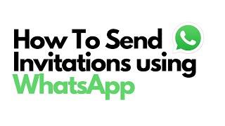 How To Send Invitations Using WhatsApp | WhatsApp Tricks | rocketsend.io